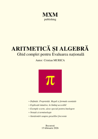 Ghid complet pentru Evaluarea Națională – Aritmetică și Algebră - Ediția I (carte)